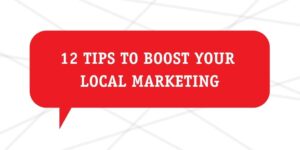 12 tips to boost your local marketing